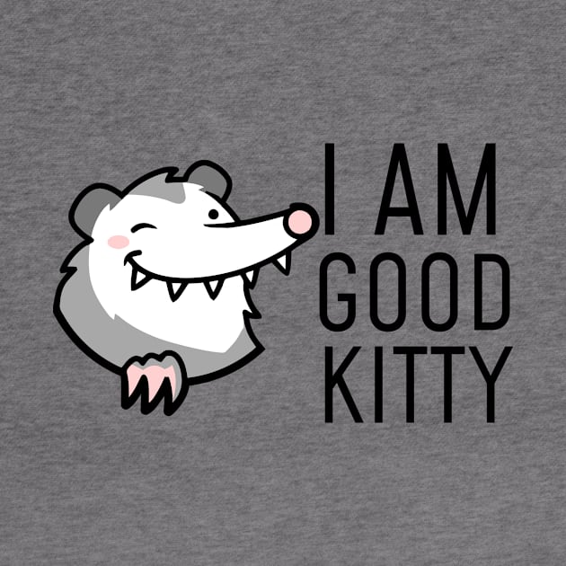 I Am Good Kitty Essential by vanityvibes